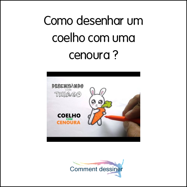 Como desenhar um coelho com uma cenoura